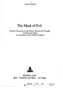 Cover of: The mask of evil: Brecht's response to the poetry, theatre and thought of China and Japan : a comparative and critical evaluation