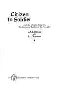 Cover of: Citizen to soldier: Australia before the Great War : recollections of members of the First A.I.F.