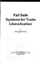 Cover of: Fail safe systems for trade liberalisation