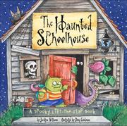 Cover of: The Haunted Schoolhouse: A Spooky Lift-the-Flap Book