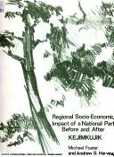Regional socio-economic impact of a national park by Foster, Michael