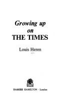 Cover of: Growing up on The times