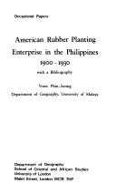 Cover of: American rubber planting enterprise in the Philippines, 1900-1930