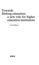 Cover of: Towards lifelong education | Gareth L. Williams