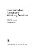 Cover of: Some aspects of human and veterinary nutrition