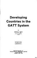Cover of: Developing countries in the GATT system