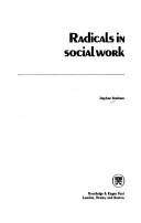 Cover of: Radicals in social work