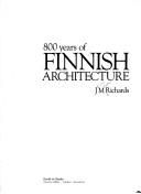 Cover of: 800 years of Finnish architecture by James Maude Richards