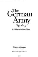 Cover of: The German Army, 1933-1945 by Cooper, Matthew
