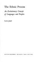 Cover of: The ethnic process: an evolutionary concept of languages and peoples