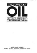 Cover of: The pressures of oil: a strategy for economic revival