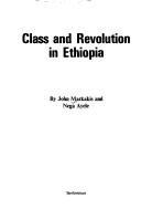 Class and revolution in Ethiopia by John Markakis