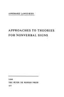 Cover of: Approaches to theories for nonverbal signs