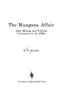 The Mungana affair by K. H. Kennedy