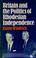 Cover of: Britain and the politics of Rhodesian independence