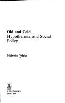 Cover of: Old and cold | Malcolm Wicks
