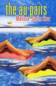 Cover of: The Au Pairs by Melissa De La Cruz