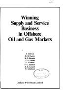 Cover of: Winning supply and service business in offshore oil and gas markets