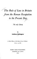 Cover of: The rule of law in Britain from the Roman occupation to the present day by Anthony Babington