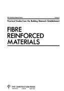 Cover of: Fibre reinforced materials: practical studies from the Building Research Establishment.