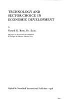 Cover of: Technology and sector choice in economic development by Gerard Karel Boon