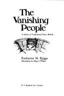 Cover of: The vanishing people ; a study of traditional fairy beliefs
