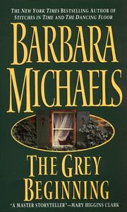 Cover of: The Grey Beginning by Barbara Michaels