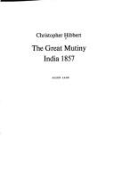 The great mutiny, India 1857 by Christopher Hibbert