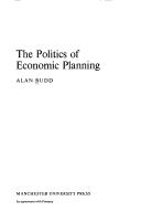 Cover of: The politics of economic planning