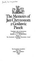 Cover of: The memoirs of Jan Chryzostom z Gosławic Pasek