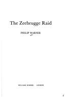 The Zeebrugge raid by Philip Warner