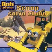 Cover of: Scoop salva el día (Scoop Saves the Day) (Bob El Constructor)