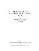 Sketches of Amerindian tribes, 1841-1843 by Edward A. Goodall