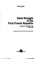 Cover of: Class struggle in the first French republic by Daniel Guérin