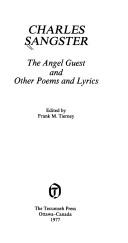 Cover of: The angel guest and other poems and lyrics by Charles Sangster