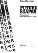 Cover of: Futurescapes: explorations in fact and science fiction