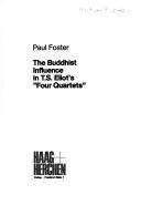 Cover of: The Buddhist influence in T. S. Eliot's "Four quartets"