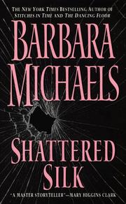 Cover of: Shattered Silk by Barbara Michaels, Barbara Michaels