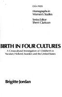 Cover of: Birth in four cultures by Brigitte Jordan