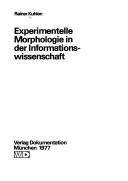 Cover of: Experimentelle Morphologie in der Informationswissenschaft