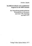 Cover of: Konfliktbewusstsein und sozialistischer Anspruch in der DDR-Literatur: zur Darst, gesellschaftl. Widersprüche in Romanen nach d. VIII. Parteitag d. SED 1971
