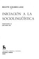 Cover of: Iniciación a la sociolingüística by Brigitte Schlieben-Lange