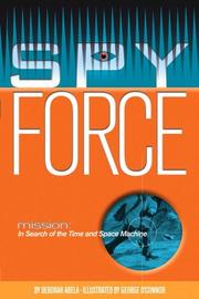 Cover of: Mission--in search of the time and space machine by Deborah Abela