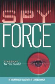 Cover of: Mission--Spy Force revealed by Deborah Abela