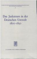Cover of: Das Judentum in der deutschen Umwelt: 1800-1850 : Studien zur Frühgeschichte d. Emanzipation