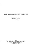 Problemes de semiologie theatrale by Patrice Pavis