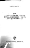 Cover of: Zur Bevölkerungsstruktur österreichischer Städte im 17. [i.e. siebzehnten] Jahrhundert by Franz Mathis