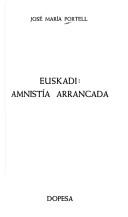 Cover of: Euskadi, amnistía arrancada
