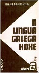 Cover of: A lingua galega hoxe