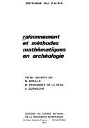 Cover of: Raisonnement et méthodes mathématiques en archéologie: textes